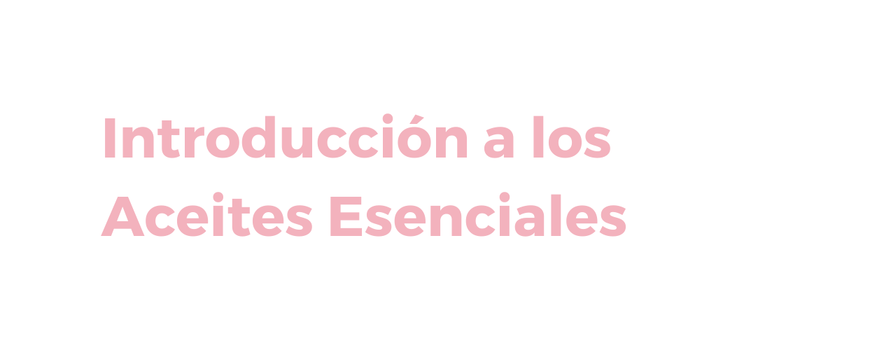 Introducción a los Aceites Esenciales